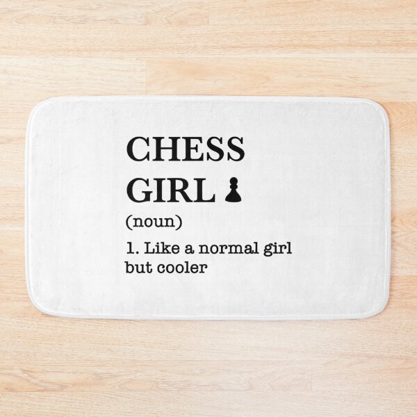 Item preview, Chess Girl like a normal girl but cooler designed and sold by PaigePolyArt.