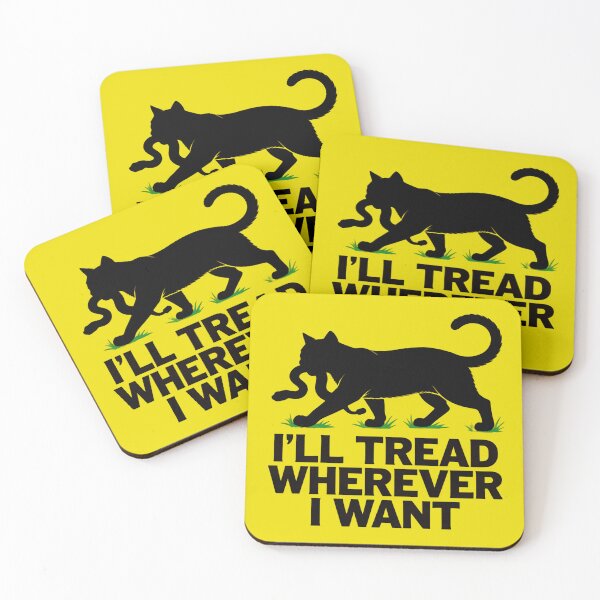 Item preview, Ill Tread Wherever I Want Funny Cat Attitude Quote designed and sold by SkeletonsDanger.