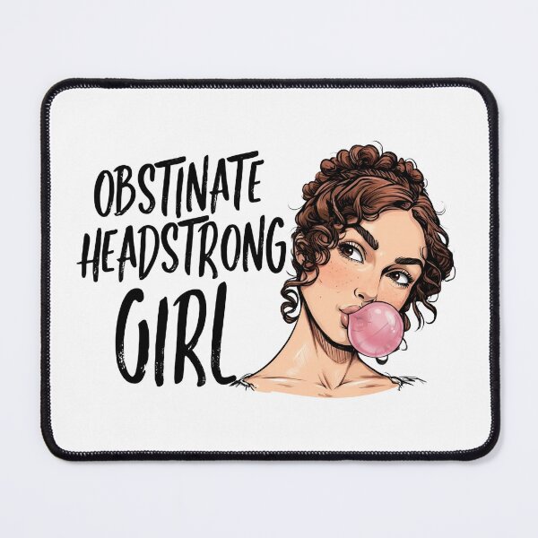 Item preview, Obstinate Headstrong Girl Pride And Prejudice Bubblegum designed and sold by Fenay Designs.