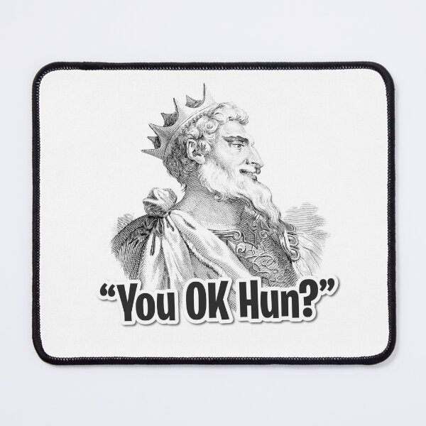 Item preview, Attila the Hun 'You OK Hun?' designed and sold by Stribo.