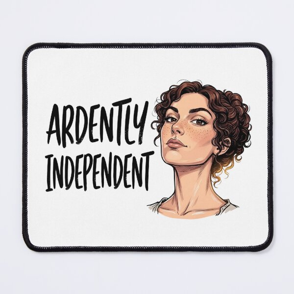 Item preview, Ardently Independent Pride And Prejudice Jane Austen designed and sold by Fenay Designs.