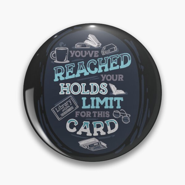 Item preview, Reached Your Holds Limit designed and sold by polliadesign.