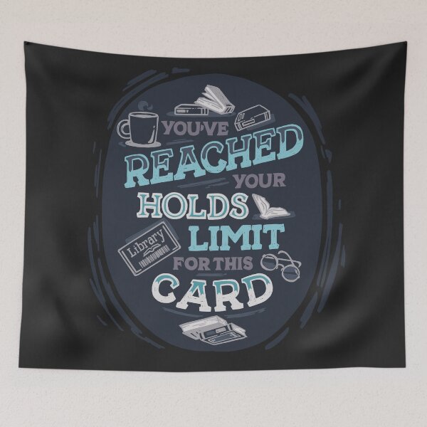 Item preview, Reached Your Holds Limit designed and sold by polliadesign.