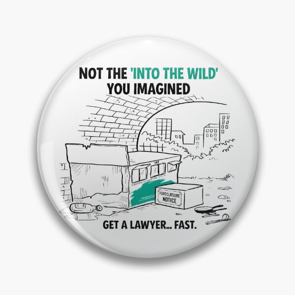Item preview, Foreclosure Into The Wild - Funny Lawyer Mockery Design designed and sold by EdGraphy.