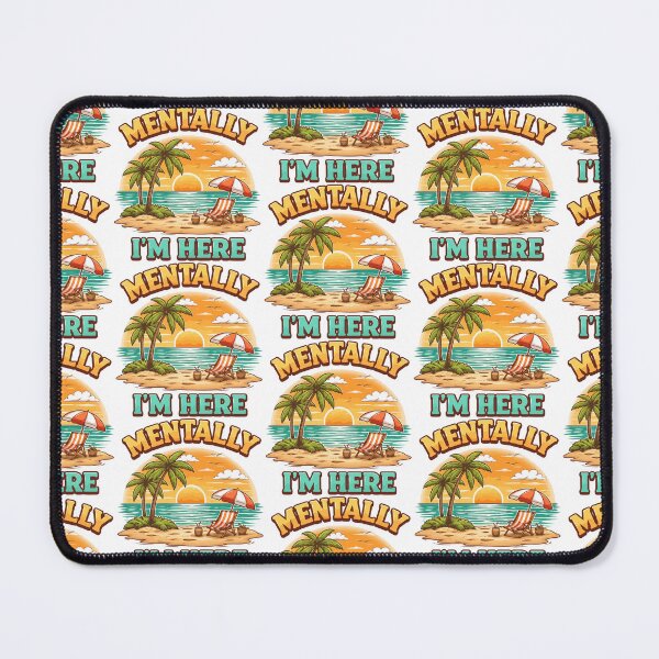 Item preview, Mentally Here Beach Summer Vacation Vibes designed and sold by Emanova9.