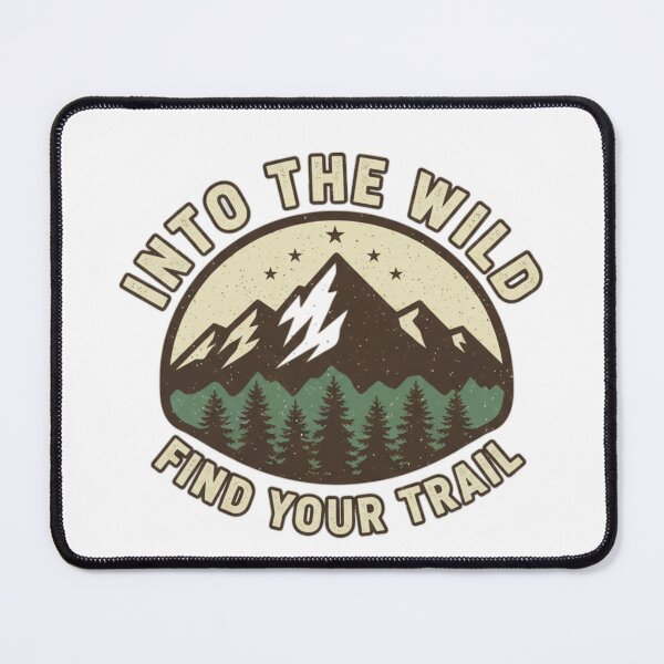 Item preview, Into the Wild Find Your Trail Mountain designed and sold by Karmapaul1.