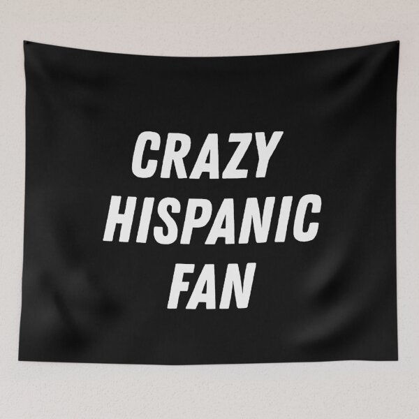 Item preview, Crazy Hispanic Fan Proud Sports  designed and sold by Ali-printshop.