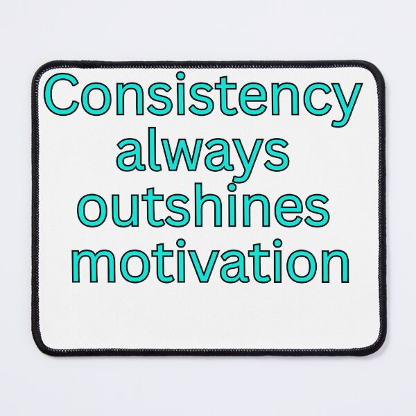 Item preview, Consistency always outshines motivation-discipline quote designed and sold by Omer's store.