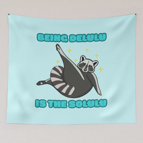 Item preview, Being Delulu is the Solulu designed and sold by bloomintoyoubiy.