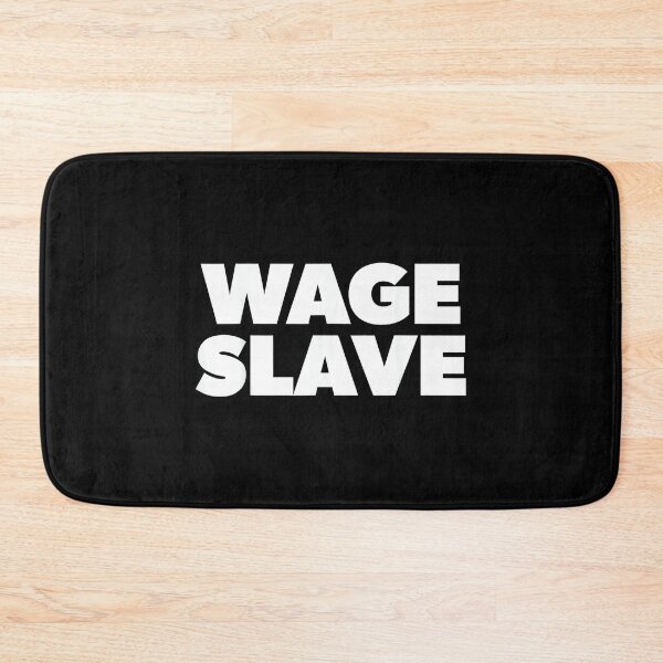 Item preview, Corporate Drone Underpaid Worker Corporate Serf Wage Slave designed and sold by ElaineZPink.