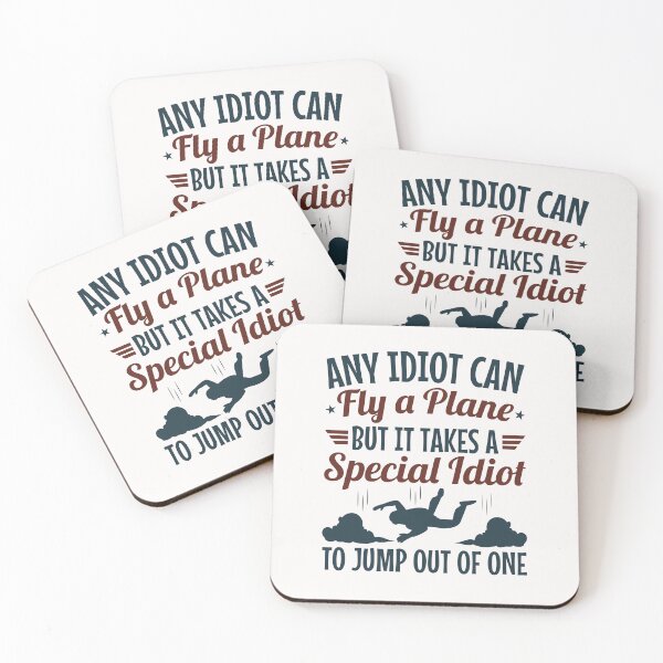 Item preview, Funny Skydiving Any Idiot Can Fly a Plane But It Takes a Special Idiot to Jump Out of One designed and sold by jaygo.