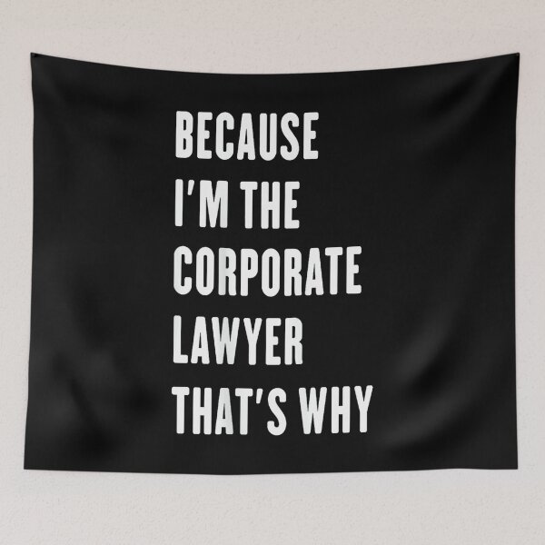 Item preview, because i'm the Corporate Lawyer that's why designed and sold by ElaineZPink.