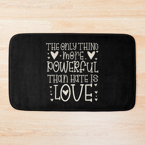 Item preview, The Only Thing More Powerful Than Hate is Love designed and sold by ElaineZPink.