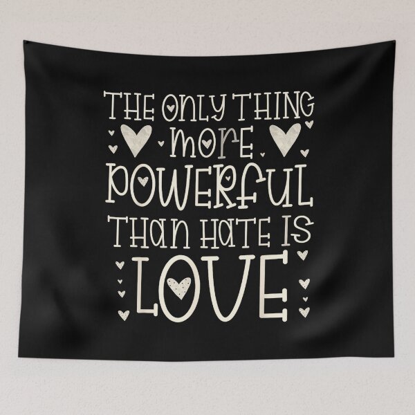 Item preview, The Only Thing More Powerful Than Hate is Love designed and sold by ElaineZPink.