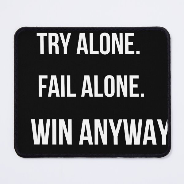 Item preview, Try Alone Fail Alone Win Anyway – Minimalist Motivational Quote Black Aesthetic Phone Case designed and sold by sumodesign.