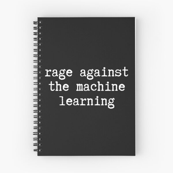 Item preview, rage against the machine learning saying quote designed and sold by monpetitbijou.