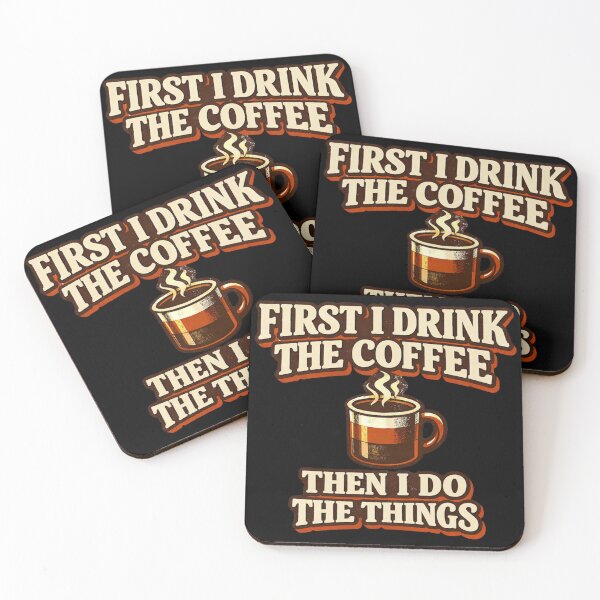 Item preview, First I Drink Coffee Then I Do the Things – Funny Coffee Lover Humor Design designed and sold by rushaib.