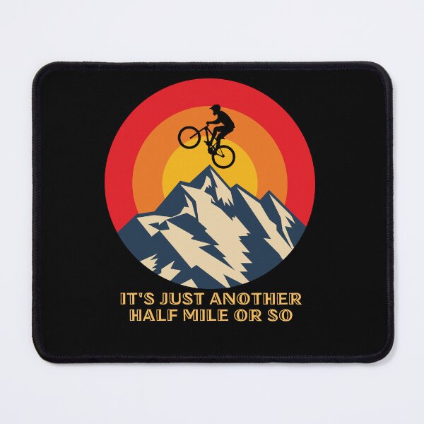 Item preview, Half Mile More Mountain Bike Adventure Gift designed and sold by SkyTrailKin.