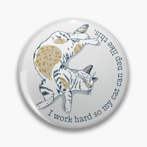 Item preview, I work hard so my cat can sleep like this designed and sold by nimastudio.