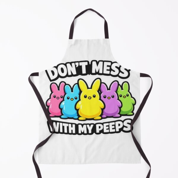 Item preview, Don’t Mess With My Peeps designed and sold by Mysticfirelight76 .
