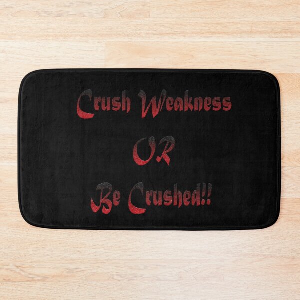 Item preview, Crush Weakness Or Be Crushed Motivational Gym Mindset Quote designed and sold by Mysterious Shop.