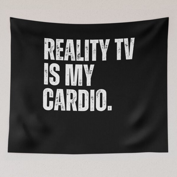 Item preview, Reality TV Is My Cardio Funny Binge Watching designed and sold by snowry.