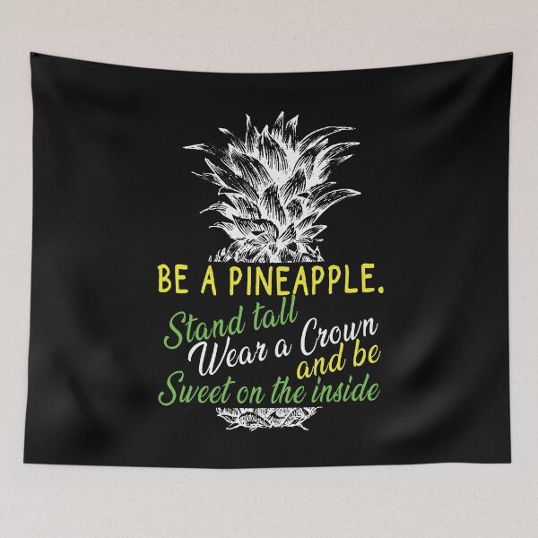 Item preview, Be A Pineapple Stand Tall Wear A Crown And Be Sweet On The Inside designed and sold by SmartStyle.