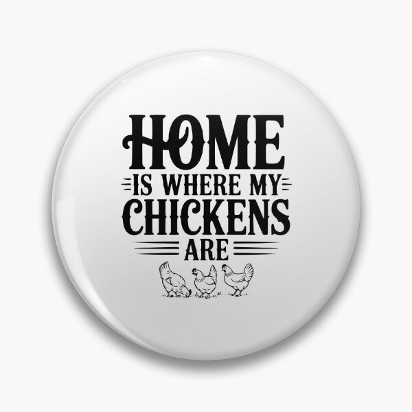 Item preview, Home is Where My Chickens Are designed and sold by Frank Ring.