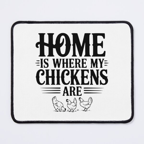 Item preview, Home is Where My Chickens Are designed and sold by Frank Ring.