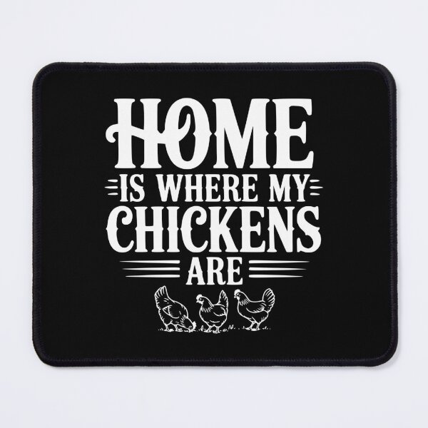 Item preview, Home is Where My Chickens Are designed and sold by Frank Ring.