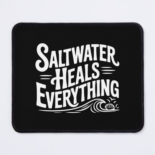 Item preview, Saltwater Heals Everything designed and sold by Frank Ring.