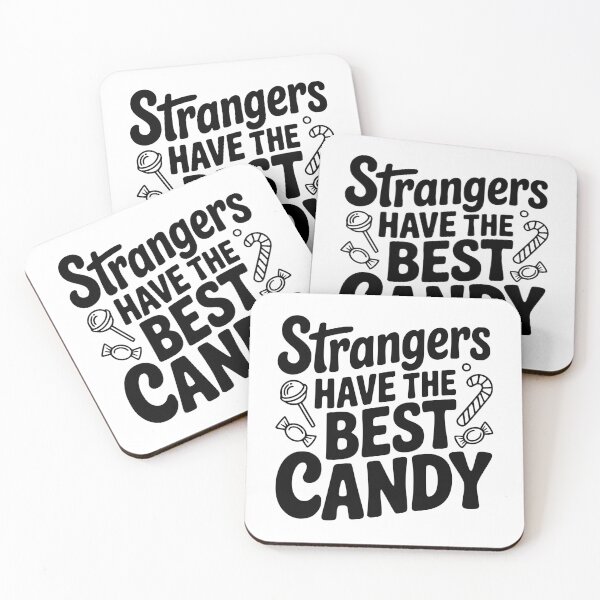 Item preview, Strangers Have the Best Candy designed and sold by Frank Ring.