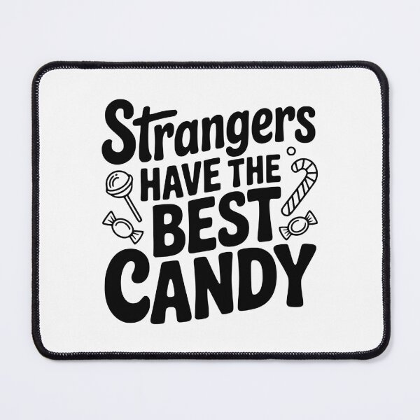 Item preview, Strangers Have the Best Candy designed and sold by Frank Ring.