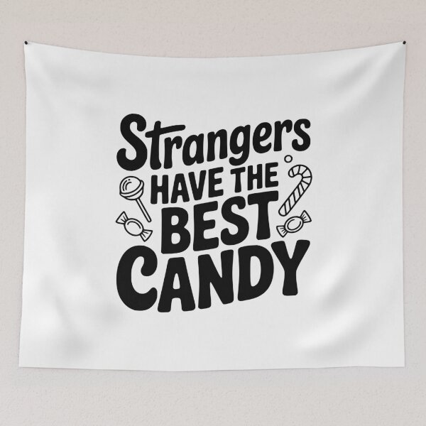 Item preview, Strangers Have the Best Candy designed and sold by Frank Ring.