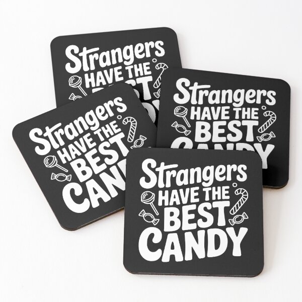 Item preview, Strangers Have the Best Candy designed and sold by Frank Ring.