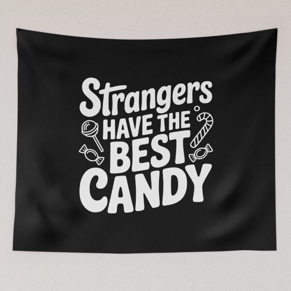 Item preview, Strangers Have the Best Candy designed and sold by Frank Ring.
