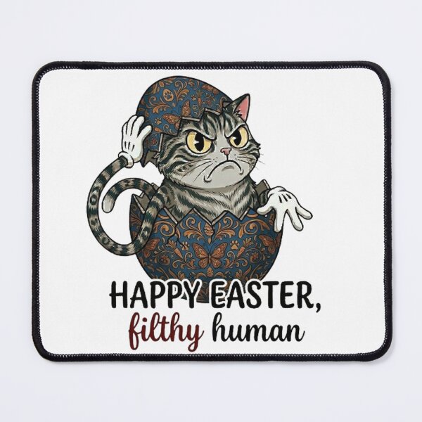 Item preview, Funny Grumpy Easter Cat "HAPPY EASTER, filthy human" designed and sold by PoomDesign.