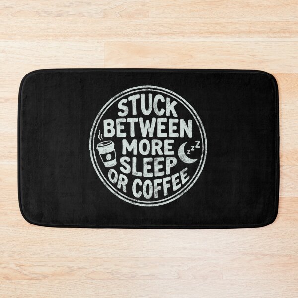 Item preview, Stuck Between More Sleep or Coffee designed and sold by Milasneeze.