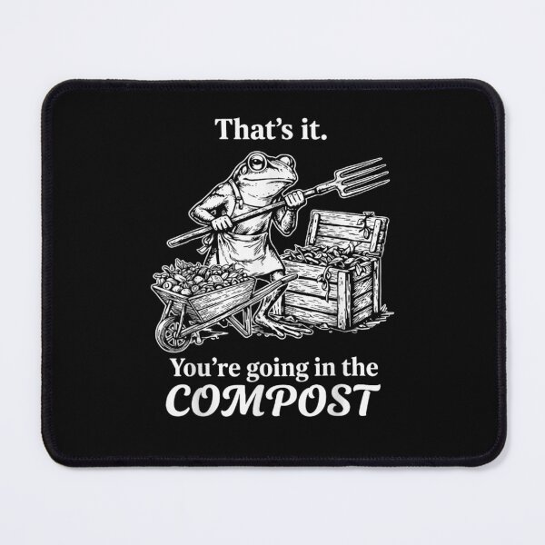 Item preview, That's It You're Going in The Compost Frog Gardening Funny designed and sold by DoodleUrban.