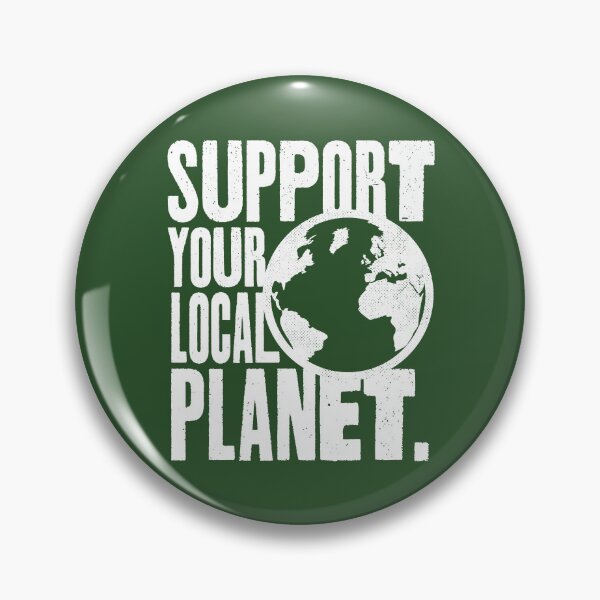 Item preview, Support your local planet designed and sold by PaulSDesign.