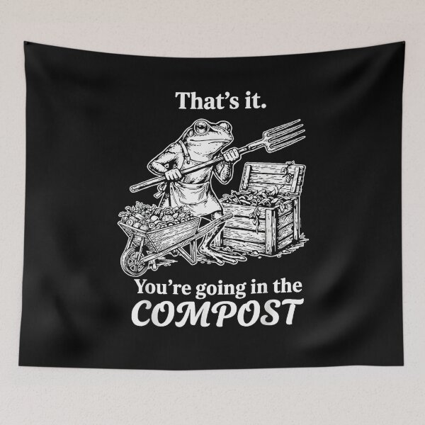 Item preview, That's It You're Going in The Compost Frog Gardening Funny designed and sold by DoodleUrban.