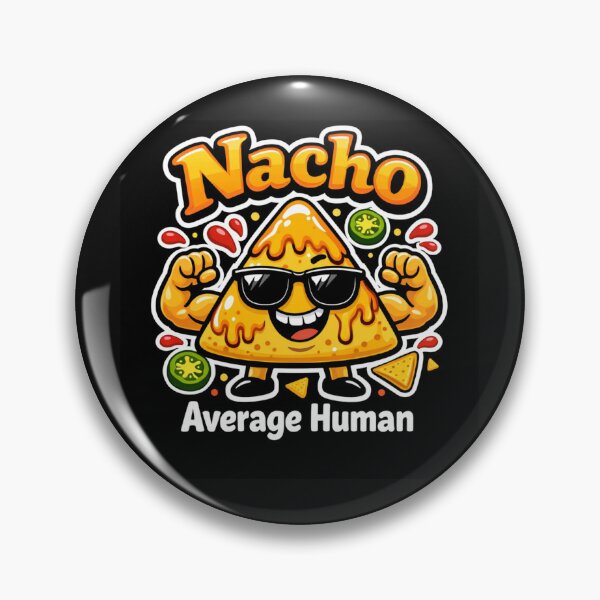 Item preview, Nacho Average Human – Funny Nacho Pun Food Humor Design designed and sold by rushaib.