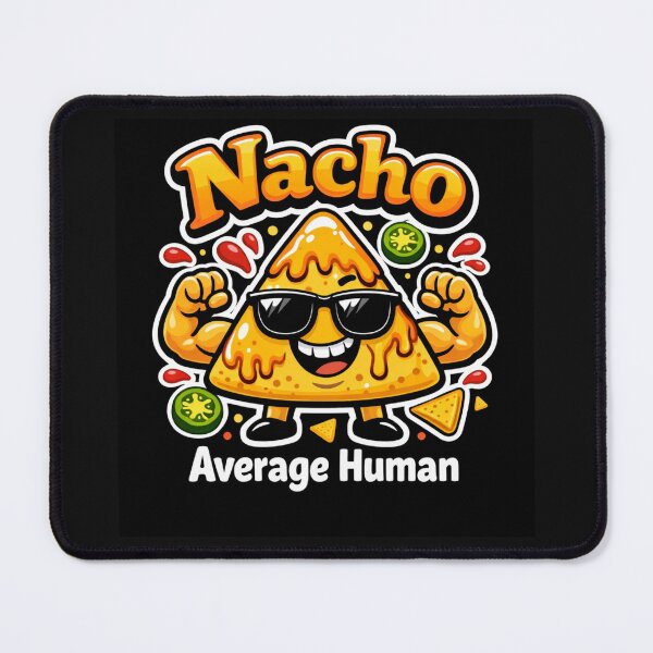 Item preview, Nacho Average Human – Funny Nacho Pun Food Humor Design designed and sold by rushaib.