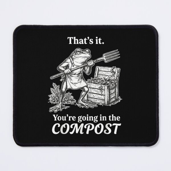 Item preview, That's It You're Going in The Compost Frog Gardening Funny designed and sold by DoodleUrban.
