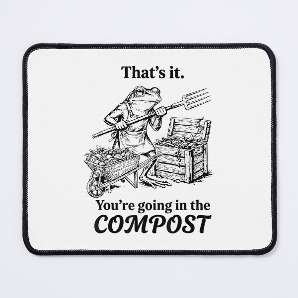 Item preview, That's It You're Going in The Compost Frog Gardening Funny designed and sold by DoodleUrban.