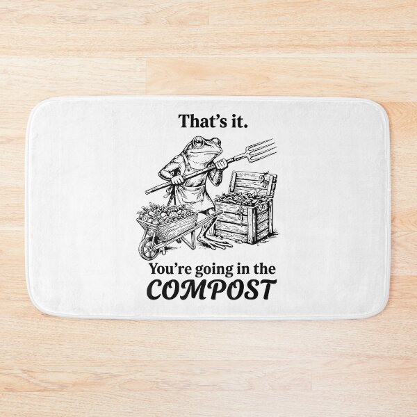 Item preview, That's It You're Going in The Compost Frog Gardening Funny designed and sold by DoodleUrban.