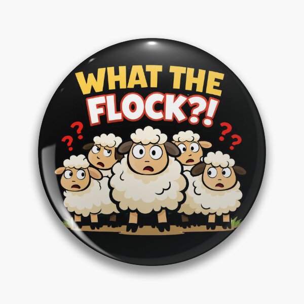 Item preview, What the Flock?! designed and sold by Forged in the Warp.