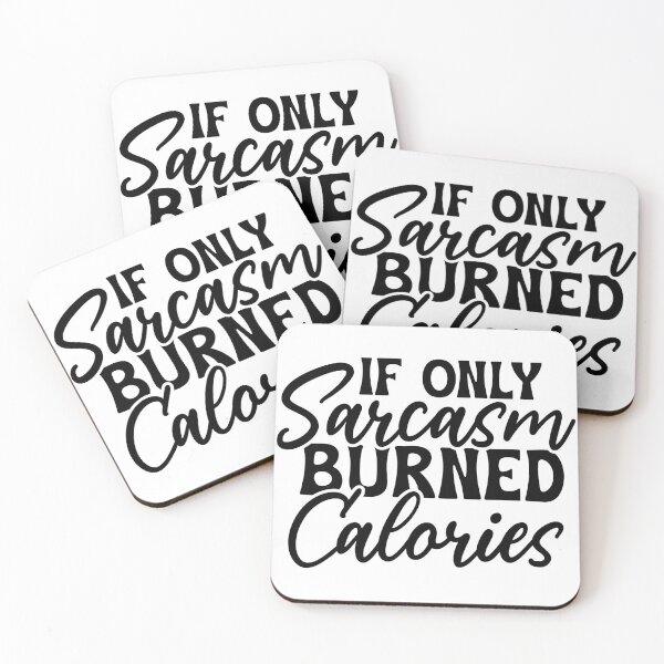 Item preview, If only sarcasm burned calories designed and sold by Breeze-e Beez's Design.