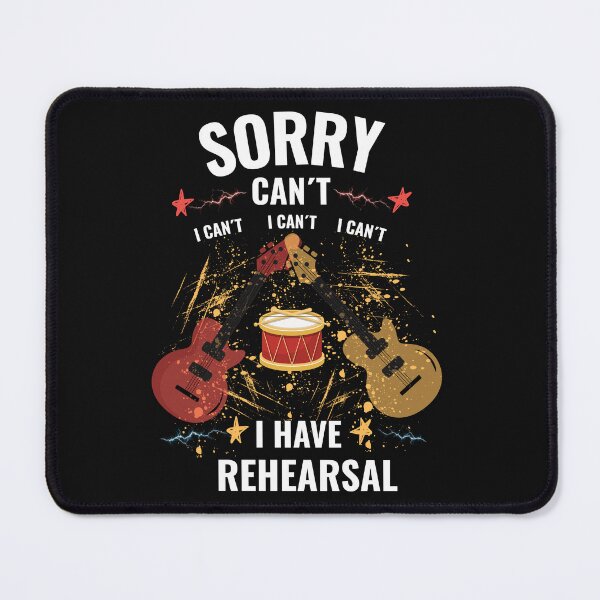 Item preview, Sorry I Can’t I Have Rehearsal Funny Musician Band Practice Design designed and sold by Joyful-Pixel.