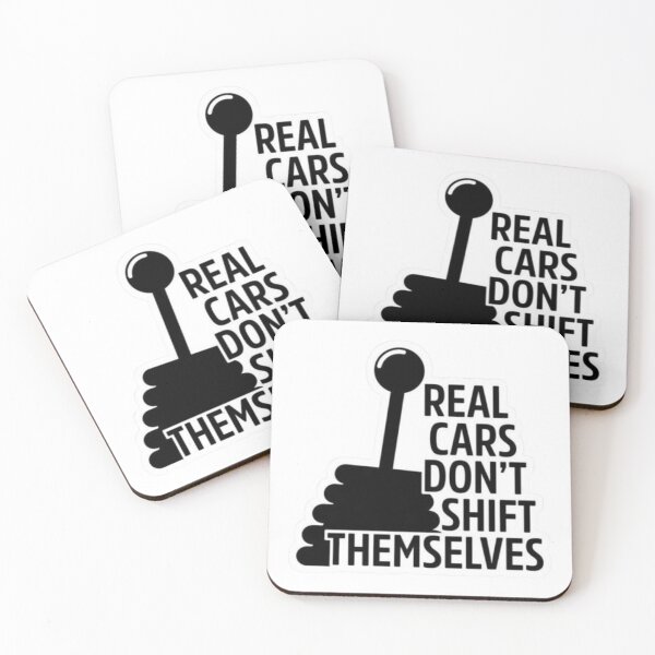 Item preview, Real cars don't shift themselves designed and sold by GraphicMondaze.